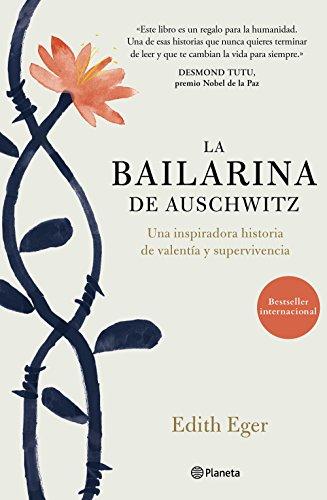 La bailarina de Auschwitz : una inspiradora historia de valentía y supervivencia (No Ficción)