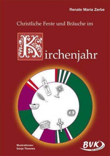 Christliche Feste und Bräuche im Kirchenjahr