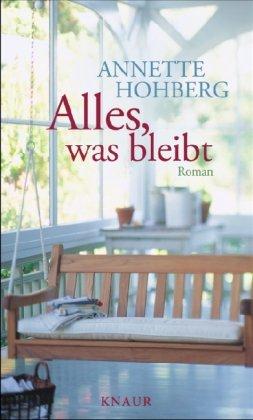 Alles, was bleibt: Roman