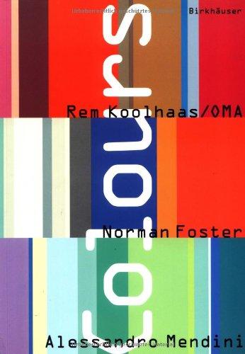 Colours: Rem Koolhaas / OMA, Norman Foster, Alessandro Mendini. Englische Ausgabe