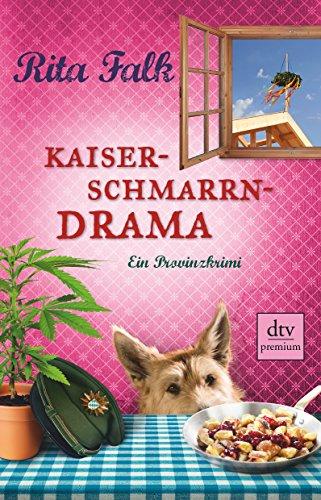 Kaiserschmarrndrama: Ein Provinzkrimi (Franz Eberhofer)