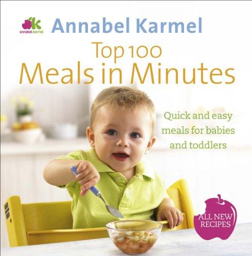 Top 100 Meals in Minutes: All New Quick and Easy Meals for Babies and Toddlers