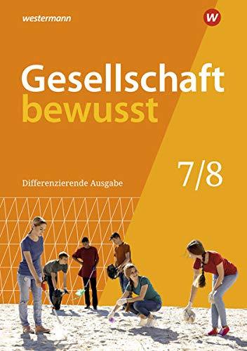 Gesellschaft bewusst / Gesellschaft bewusst - Ausgabe 2020 für Niedersachsen: Ausgabe 2020 für Niedersachsen / Schülerband 7 / 8