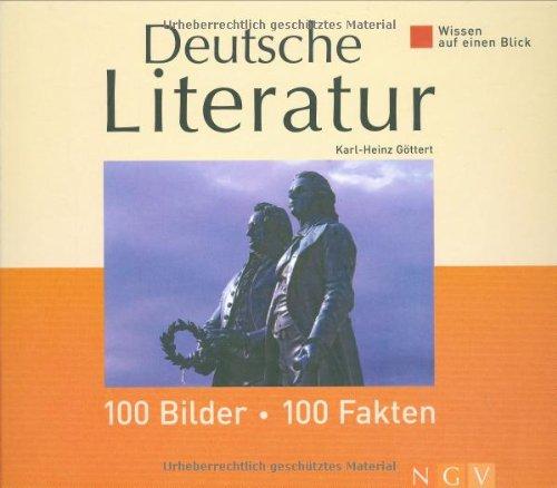 Wissen auf einen Blick - Deutsche Literatur: 100 Bilder, 100 Fakten