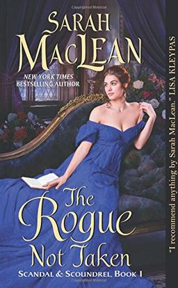 The Rogue Not Taken: Scandal & Scoundrel, Book I