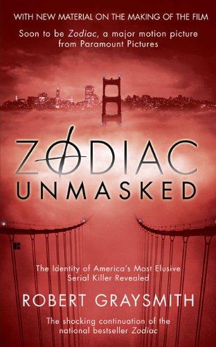 Zodiac Unmasked: The Identity of America's Most Elusive Serial Killers Revealed