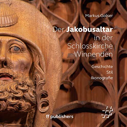 Der Jakobusaltar in der Schlosskirche Winnenden: Stil, Geschichte, Ikonografie