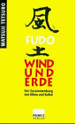 Fudo, Wind und Erde