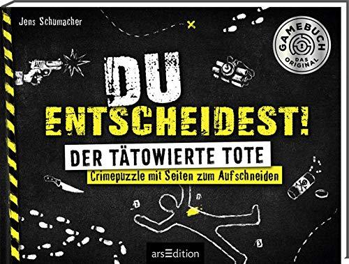 Du entscheidest! Der tätowierte Tote. Crimepuzzle mit Seiten zum Aufschneiden: Für alle Fans von Escape-Spielen. Ein interaktiver Krimi zum Miträtseln.