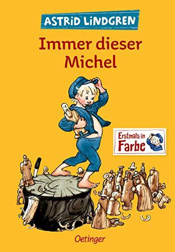 Immer dieser Michel: Alle drei Kinderbücher in einem Band (Michel aus Lönneberga, 1-3)