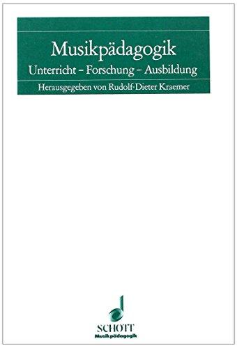 Musikpädagogik: Unterricht - Forschung - Ausbildung