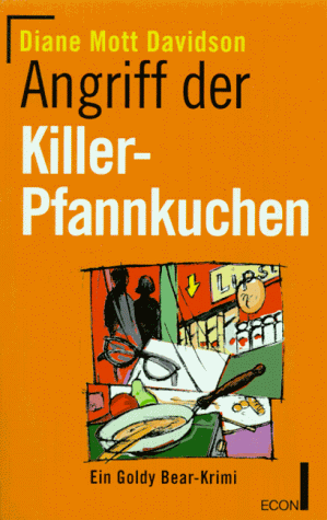 Angriff der Killer- Pfannkuchen. Ein Goldy- Bear- Krimi.