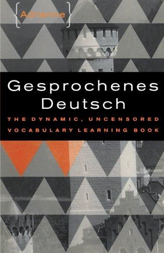 Gesprochenes Deutsch: The Dynamic, Uncensored Vocabulary Learning Book (Gimmick Series) (The Gimmick Series)