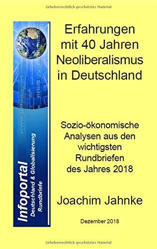 Erfahrungen mit 40 Jahren Neoliberalismus in Deutschland: Sozio-ökonomische Analysen aus 2018