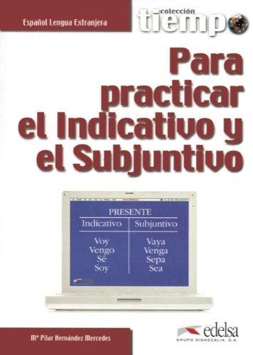 Tiempo...: Para practicar el indicativo y el subjuntivo: Übungsbuch. Mit Lösungsschlüssel