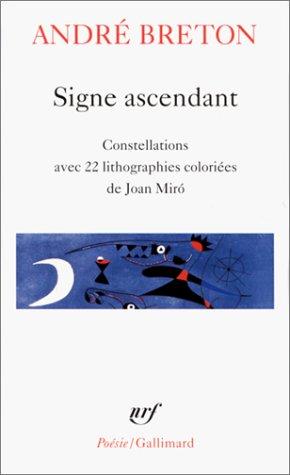 Signe ascendant. Fata Morgana, Les états généraux, Des épingles tremblantes, Xénophile, Ode à Charles Fourier, Constellations, De la