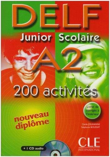 DELF junior scolaire A2. 200 activités