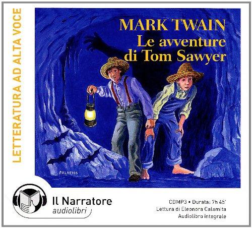 Le avventure di Tom Sawyer. Audiolibro. Con CD Audio formato MP3