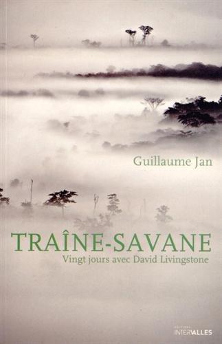 Traîne-savane : vingt jours avec David Livingstone