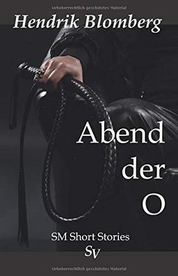 Abend der O: BDSM Short Stories