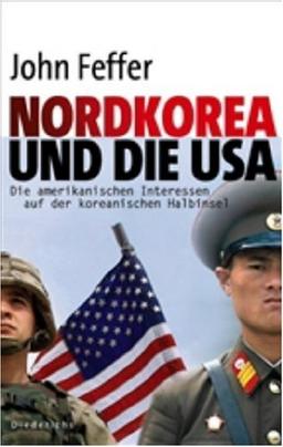 Nordkorea und die USA: Die amerikanischen Interessen auf der koreanischen Halbinsel