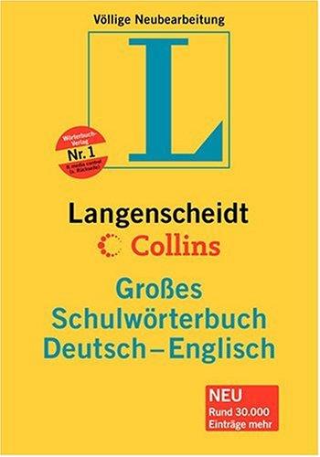 Deutsch - Englisch. Großes Schulwörterbuch. Langenscheidt / Collins. Über 165 000 Stichwörter und Wendungen