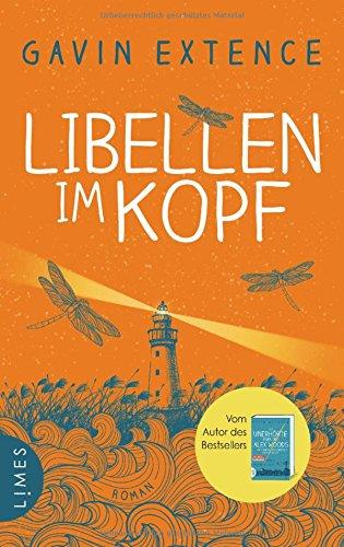 Libellen im Kopf: Roman