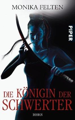 Die Königin der Schwerter: Roman