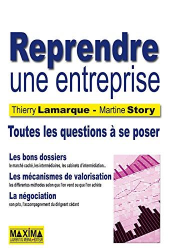 Reprendre une entreprise : recherche de cibles, valorisation et prix de cession, négociations et 100 premiers jours