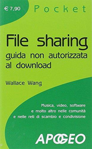 File sharing. Guida non autorizzata al download