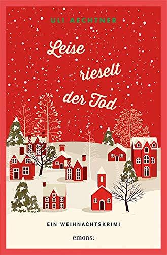 Leise rieselt der Tod: Ein Weihnachtskrimi