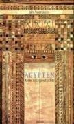 Ägypten: Eine Sinngeschichte