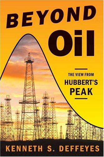 Beyond Oil: The View From Hubbert's Peak