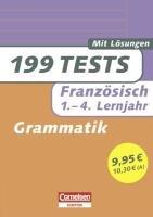 Französisch - Grammatik: 199 Tests. 1. - 4. Lernjahr: Buch mit Lösungen