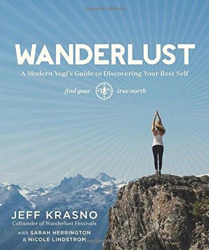 Wanderlust: a Modern Yogi's Guide to Discovering Your Best Self