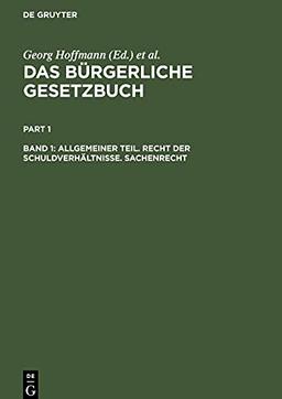 Allgemeiner Teil. Recht der Schuldverhältnisse. Sachenrecht (Das Bürgerliche Gesetzbuch)