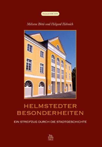 Helmstedter Besonderheiten: Interessantes und Kurioses aus der alten Universitätsstadt