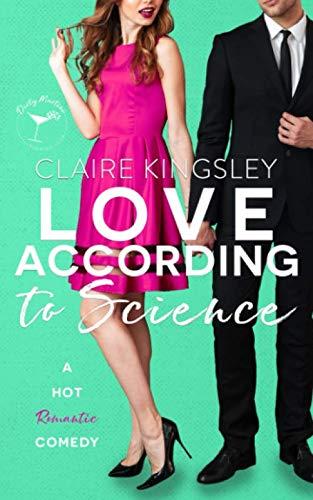 Love According to Science: A Hot Enemies-to-Lovers Romantic Comedy