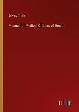 Manual for Medical Officers of Health