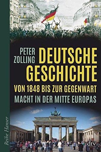 Deutsche Geschichte von 1848 bis zur Gegenwart: Macht in der Mitte Europas (Reihe Hanser)