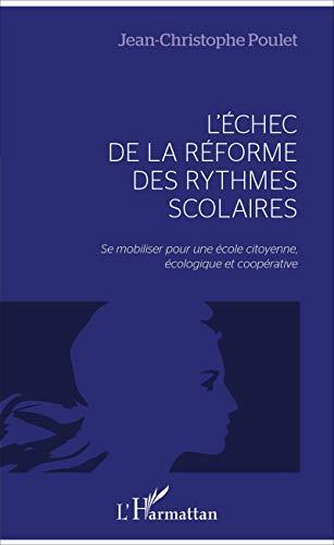 L'échec de la réforme des rythmes scolaires : se mobiliser pour une école citoyenne, écologique et coopérative