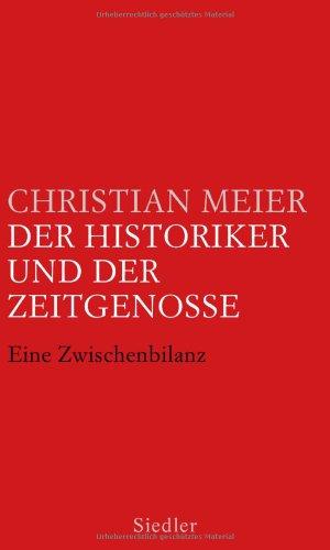 Der Historiker und der Zeitgenosse: Eine Zwischenbilanz