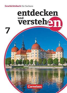 Entdecken und verstehen - Geschichtsbuch - Sachsen 2019 - 7. Schuljahr: Vom Beginn der Neuzeit bis zur Industrialisierung - Schülerbuch