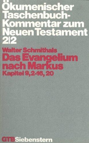 Ökumenischer Taschenbuchkommentar zum Neuen Testament (ÖTK): Das Evangelium nach Markus: Kapitel 9,2-16,2: Bd 2/2