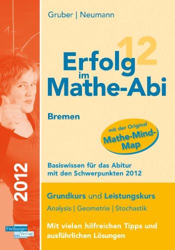 Erfolg im Mathe-Abi Bremen Basiswissen: Übungsbuch für das Basiswissen in Analysis, Geometrie und Stochastik