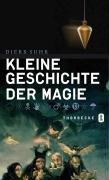 Kleine Geschichte der Magie