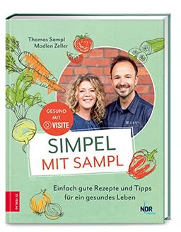 Simpel mit Sampl: Einfach gute Rezepte und Tipps für ein gesundes Leben