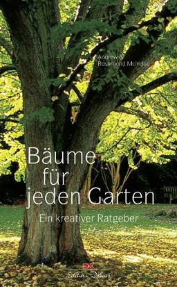 Bäume für jeden Garten: Ein kreativer Ratgeber