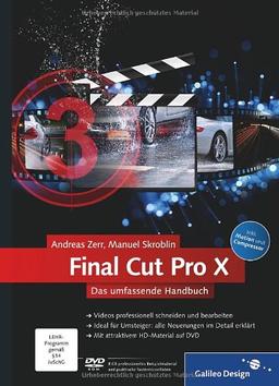 Final Cut Pro X: Das umfassende Handbuch - inkl. Motion und Compressor (Galileo Design)