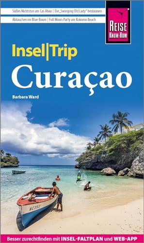 Reise Know-How InselTrip Curaçao: Reiseführer mit Insel-Faltplan und kostenloser Web-App